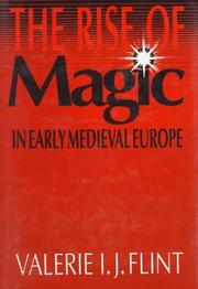 Cover of: The Rise of Magic in Early Medieval Europe by Valerie I. J. Flint