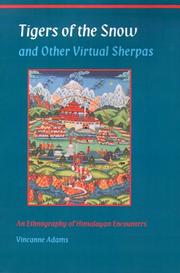 Cover of: Tigers of the snow and other virtual Sherpas by Vincanne Adams