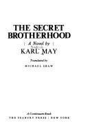 Cover of: The secret brotherhood: a novel