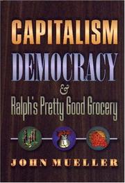 Cover of: Capitalism, Democracy, and Ralph's Pretty Good Grocery.