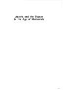 Austria and the papacy in the age of Metternich by Alan J. Reinerman