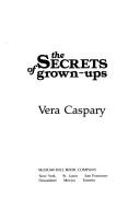 Cover of: The secrets of grown-ups by Vera Caspary