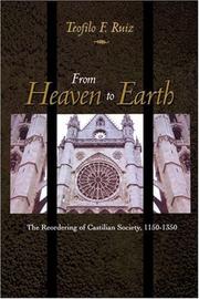 Cover of: From Heaven to Earth by Teofilo F. Ruiz