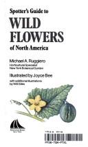 Cover of: Spotter's guide to wildflowers of North America