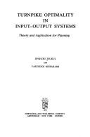Turnpike optimality in input-output systems by Jinkichi Tsukui