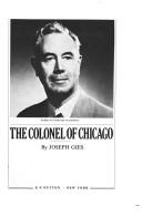 The Colonel of Chicago by Joseph Gies