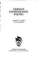 German expressionist poetry by Roy F. Allen