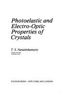 Cover of: Photoelastic and electro-optic properties of crystals