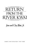 Cover of: Return from the River Kwai by Joan Blair, Joan Blair