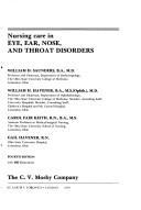 Cover of: Nursing care in eye, ear, nose, and throat disorders by William H. Saunders