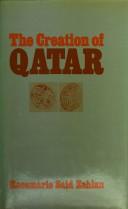 Cover of: The creation of Qatar by Rosemarie Said Zahlan, Rosemarie Said Zahlan