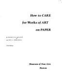 How to care for works of art on paper by Francis W. Dolloff