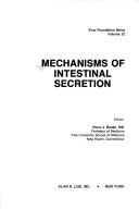 Cover of: Mechanisms of intestinal secretion by edited by Henry J. Binder.