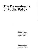 Cover of: The Determinants of public policy