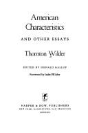 Cover of: American characteristics and other essays by Thornton Wilder