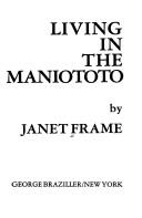Cover of: Living in the Maniototo by Janet Frame