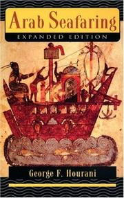 Arab seafaring in the Indian Ocean in ancient and early medieval times by George Fadlo Hourani