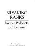 Cover of: Breaking ranks: a political memoir