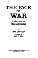 The face of war by Jean Lartéguy