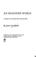 Cover of: An imagined world: a story of scientific discovery