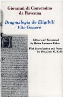 Cover of: Dragmalogia de eligibili vite genere by Giovanni da Ravenna