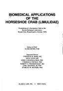 Cover of: Biomedical applications of the horseshoe crab (Limulidae): proceedings of a symposium held at the Marine Biological Laboratory, Woods Hole, Massachusetts, October 1978