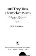 Cover of: And they took themselves wives: the emergence of patriarchy in Western civilization