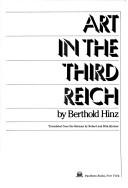 Cover of: Art in the Third Reich by Berthold Hinz