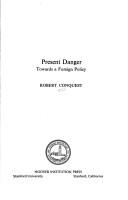 Cover of: Present danger by Robert Conquest