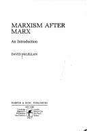 Marxism after Marx by McLellan, David.