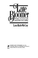 Cover of: Late bloomer: profiles of women who found their true calling