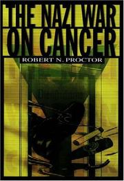 Cover of: The Nazi war on cancer by Proctor, Robert