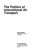 The politics of international air transport by Betsy Gidwitz