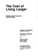 Cover of: The cost of living longer by Stephen M. Davidson