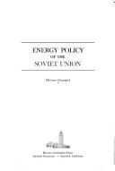 Cover of: Energy policy of the Soviet Union