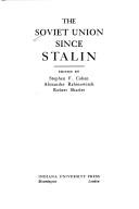 Cover of: The Soviet Union since Stalin by Stephen F. Cohen, Alexander Rabinowitch, Robert S. Sharlet