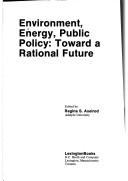Cover of: Environment, energy, public policy by edited by Regina S. Axelrod.