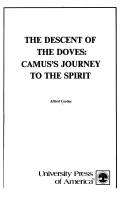 Cover of: The descent of the doves: Camus's journey to the spirit