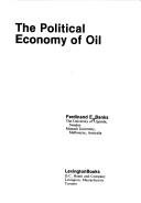 Cover of: The political economy of oil