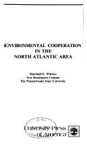 Cover of: Environmental cooperation in the North Atlantic area