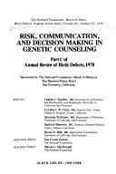 Cover of: Risk, communication, and decision making in genetic counseling by Birth Defects Conference San Francisco 1978.