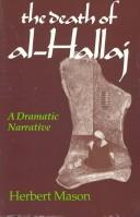 Cover of: death of al-Hallaj: a dramatic narrative