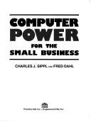 Cover of: Computer power for the small business