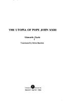 Cover of: The utopia of Pope John XXIII by Giancarlo Zizola