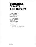 Buildings, climate, and energy by T. A. Markus