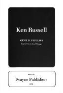 Cover of: Ken Russell by Gene D. Phillips