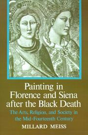 Painting in Florence and Siena after the Black Death by Millard Meiss