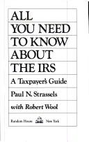 Cover of: All you need to know about the IRS by Paul N. Strassels