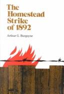 The Homestead strike of 1892 by Arthur Gordon Burgoyne