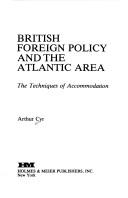 Cover of: British foreign policy and the Atlantic area: the techniques of accommodation